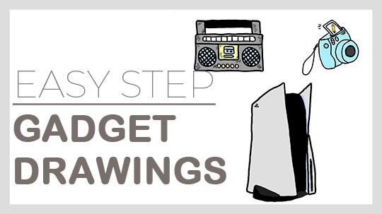 How to draw Gadgets drawings   in easy step-by-step